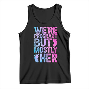 Funny First Time Parents Gift Tank Top We Are Pregnant But Mostly Her