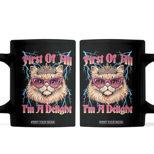 First Of All Im A Delight Coffee Mug Geek Princess Cat Gift