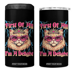 First Of All Im A Delight 4 in 1 Can Cooler Tumbler Geek Princess Cat Gift