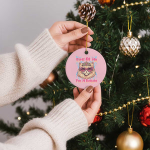 First Of All Im A Delight Ceramic Ornament Geek Princess Cat Gift