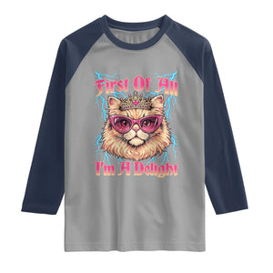 First Of All Im A Delight Raglan Shirt Geek Princess Cat Gift