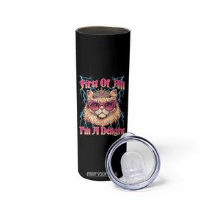 First Of All Im A Delight Skinny Tumbler Geek Princess Cat Gift