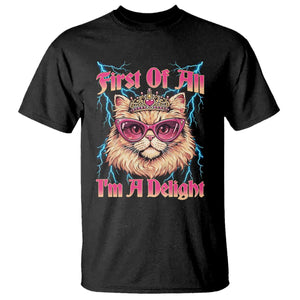 First Of All Im A Delight T Shirt Geek Princess Cat Gift