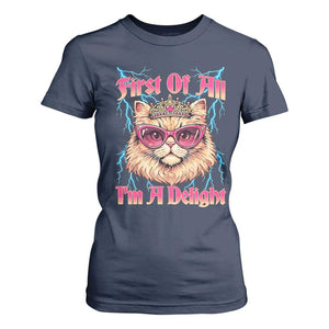 First Of All Im A Delight T Shirt For Women Geek Princess Cat Gift