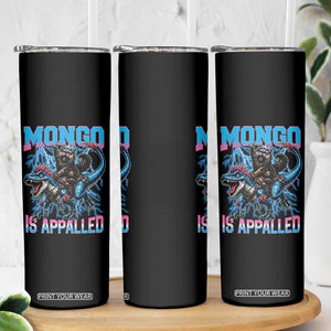 Mongo Is Appalled Princess Cat Quote Skinny Tumbler Geeky Fantasy Book Lover