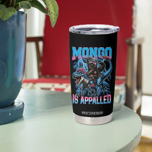 Mongo Is Appalled Princess Cat Quote Tumbler Cup Geeky Fantasy Book Lover