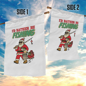 Id Rather Be Fishing Garden Flag Funny Christmas Holiday Gift TS12 Print Your Wear