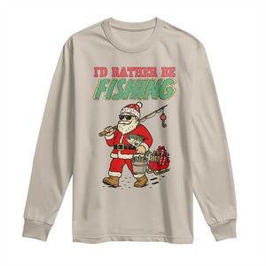 Id Rather Be Fishing Long Sleeve Shirt Funny Christmas Holiday Gift TS12 Sand Print Your Wear