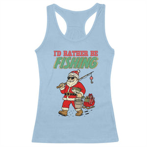 Id Rather Be Fishing Racerback Tank Top Funny Christmas Holiday Gift TS12 Light Blue Print Your Wear