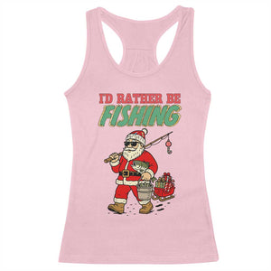 Id Rather Be Fishing Racerback Tank Top Funny Christmas Holiday Gift TS12 Light Pink Print Your Wear