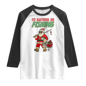 Id Rather Be Fishing Raglan Shirt Funny Christmas Holiday Gift TS12 White Black Print Your Wear
