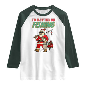 Id Rather Be Fishing Raglan Shirt Funny Christmas Holiday Gift TS12 White Dark Forest Green Print Your Wear