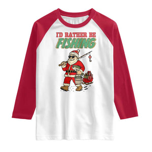 Id Rather Be Fishing Raglan Shirt Funny Christmas Holiday Gift TS12 White Red Print Your Wear