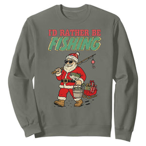 Id Rather Be Fishing Sweatshirt Funny Christmas Holiday Gift TS12 Military Green Print Your Wear