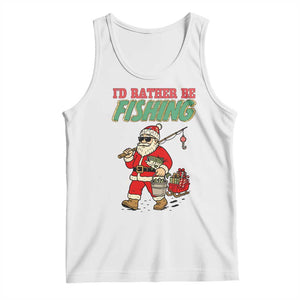 Id Rather Be Fishing Tank Top Funny Christmas Holiday Gift TS12 White Print Your Wear