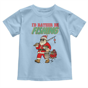 Id Rather Be Fishing Toddler T Shirt Funny Christmas Holiday Gift TS12 Light Blue Print Your Wear