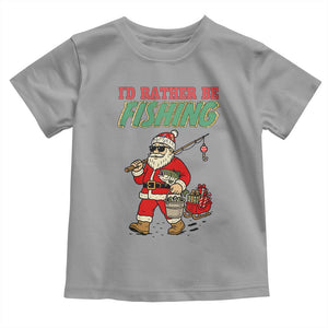 Id Rather Be Fishing Toddler T Shirt Funny Christmas Holiday Gift TS12 Sport Gray Print Your Wear