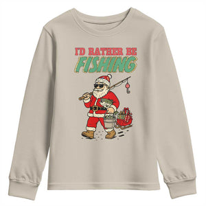Id Rather Be Fishing Youth Sweatshirt Funny Christmas Holiday Gift TS12 Sand Print Your Wear