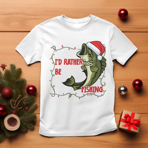 Christmas Fisherman Holiday Gift T Shirt Id Rather Be Fishing TS12 White Print Your Wear
