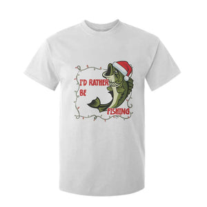 Christmas Fisherman Holiday Gift T Shirt For Kid Id Rather Be Fishing TS12 White Print Your Wear