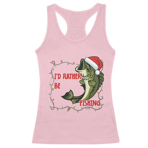 Christmas Fisherman Holiday Gift Racerback Tank Top Id Rather Be Fishing TS12 Light Pink Print Your Wear