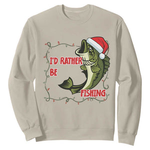 Christmas Fisherman Holiday Gift Sweatshirt Id Rather Be Fishing TS12 Sand Print Your Wear