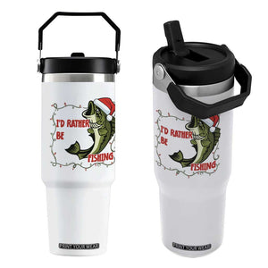 Christmas Fisherman Holiday Gift Flip Straw Tumbler Id Rather Be Fishing TS12 One Size: 30 oz White Print Your Wear