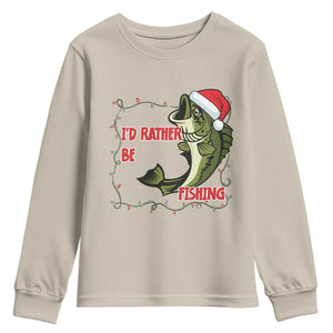 Christmas Fisherman Holiday Gift Youth Sweatshirt Id Rather Be Fishing TS12 Sand Print Your Wear