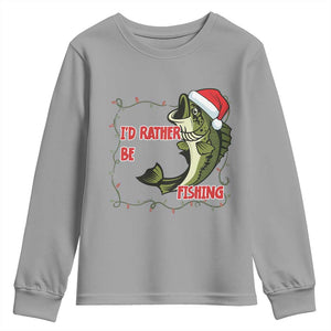 Christmas Fisherman Holiday Gift Youth Sweatshirt Id Rather Be Fishing TS12 Sport Gray Print Your Wear