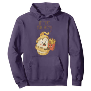 Funny French Fries Lover Hoodie Is That You Bro TS12 Purple Print Your Wear