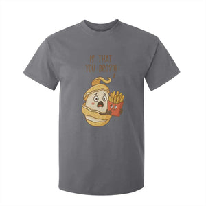 Funny French Fries Lover T Shirt For Kid Is That You Bro TS12 Charcoal Print Your Wear