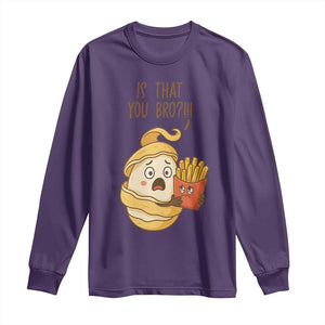 Funny French Fries Lover Long Sleeve Shirt Is That You Bro TS12 Purple Print Your Wear