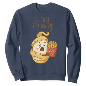 Funny French Fries Lover Sweatshirt Is That You Bro TS12 Navy Print Your Wear