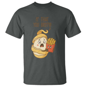 Funny French Fries Lover T Shirt Is That You Bro TS12 Dark Heather Print Your Wear