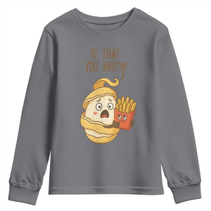 Funny French Fries Lover Youth Sweatshirt Is That You Bro TS12 Charcoal Print Your Wear