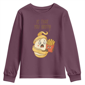 Funny French Fries Lover Youth Sweatshirt Is That You Bro TS12 Maroon Print Your Wear