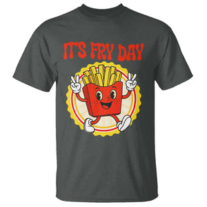 Funny French Fries Lover T Shirt It Is Fry Day TS12 Dark Heather Print Your Wear
