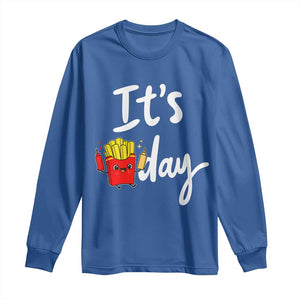 It Is Fry Day Long Sleeve Shirt Funny French Fries Lover Gift TS12 Royal Blue Print Your Wear