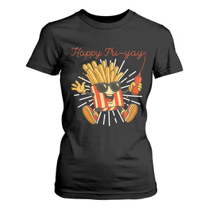 Funny French Fries Lover T Shirt For Women Happy Friyay Gift TS12 Black Print Your Wear