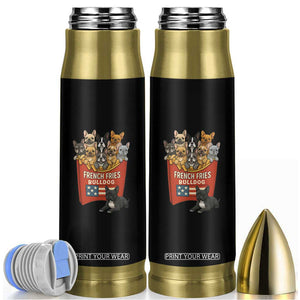 Funny French Fries Bulldog Bullet Tumbler Dog Lover Gift TS12 Black Print Your Wear
