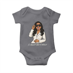 Funny Attitude Sarcasm Baby Onesie I Called Her A Bitch TS12 Charcoal Print Your Wear