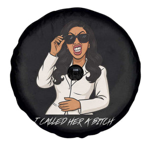 Funny Attitude Sarcasm Spare Tire Cover I Called Her A Bitch TS12 Print Your Wear