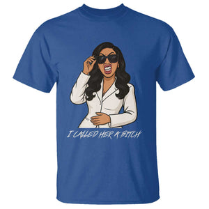 Funny Attitude Sarcasm T Shirt I Called Her A Bitch TS12 Royal Blue Print Your Wear