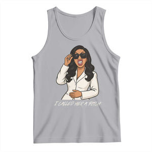 Funny Attitude Sarcasm Tank Top I Called Her A Bitch TS12 Athletic Heather Print Your Wear