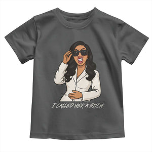Funny Attitude Sarcasm Toddler T Shirt I Called Her A Bitch TS12 Dark Heather Print Your Wear