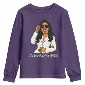 Funny Attitude Sarcasm Youth Sweatshirt I Called Her A Bitch TS12 Purple Print Your Wear