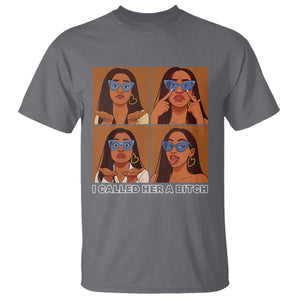 I Called Her A Bitch T Shirt Funny Court Sarcasm TS12 Charcoal Print Your Wear