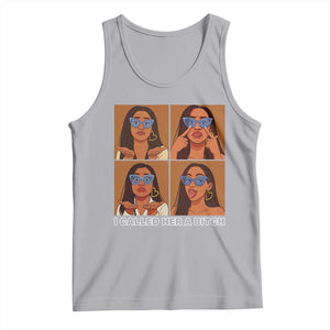 I Called Her A Bitch Tank Top Funny Court Sarcasm TS12 Athletic Heather Print Your Wear