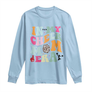 In My Cheer Mom Era Long Sleeve Shirt Cheerleading Gift TS12 Light Blue Print Your Wear