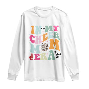 In My Cheer Mom Era Long Sleeve Shirt Cheerleading Gift TS12 White Print Your Wear